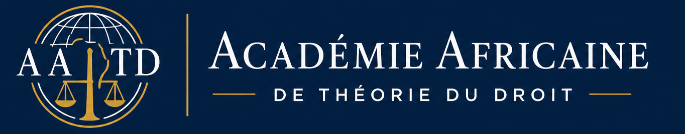 ACADEMIE AFRICAINE DE THEORIE DU DROIT